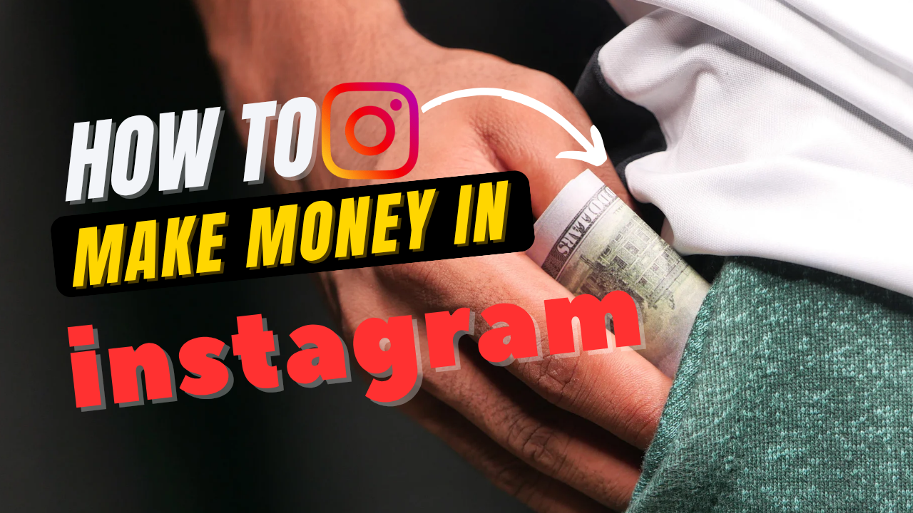 Instagram से पैसे कैसे कमाएं?