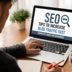 SEO tips to increase blog traffic fast with keyword research, backlinks, and content optimization strategies