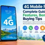 4G mobile phone complete guide with LTE connectivity and smartphone features